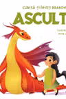 Cum sa-ti inveti dragonul sa asculte