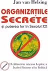 Organizatiile secrete si puterea lor in secolul XX
