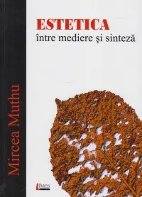 Estetica, între mediere și sinteză