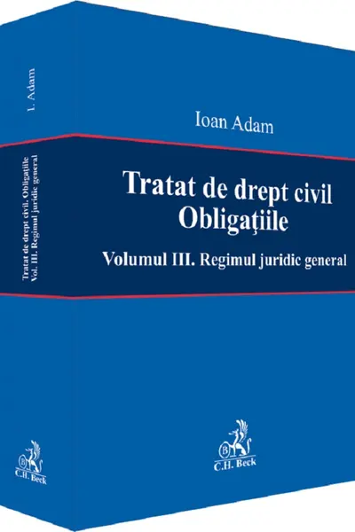 Tratat de drept civil. Obligațiile Vol.3: Regimul juridic general