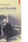 Viitorul libertatii. Publicistica din tara si din exil