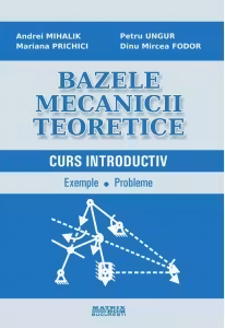 Bazele mecanicii teoretice. Curs introductiv