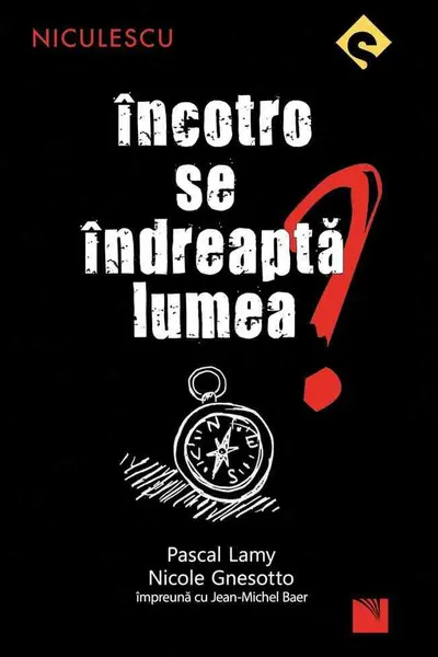 Incotro se indreapta lumea?