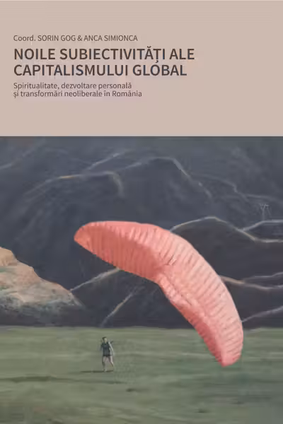 Noile subiectivitati ale capitalismului global