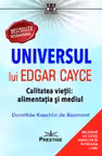 Universul lui Edgar Cayce. Calitatea vietii: alimentatia si mediul