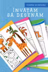 Invatam sa desenam. Invatam si exersam