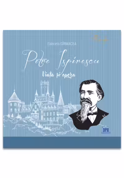 Petre Ispirescu. Viata si opera