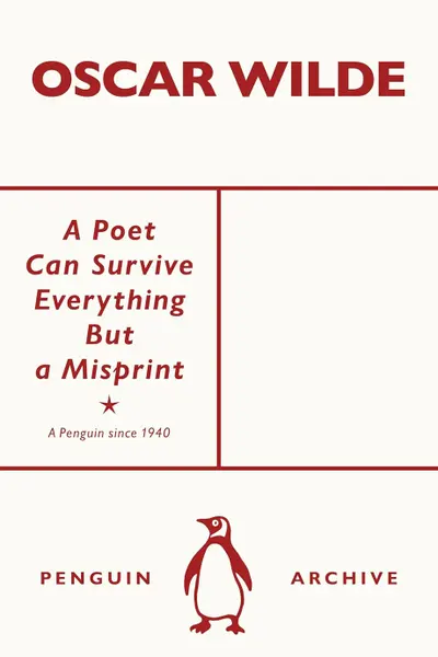 A Poet Can Survive Everything but a Misprint