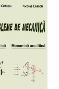Probleme de Mecanica Vol II - Dinamica, Mecanica analitica
