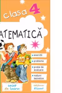 Matematica pentru clasa a IV-a. Caiet de lucru