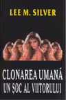 Clonarea umana: un soc al viitorului