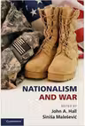 Nationalism and War - John A. Hall, Sinisa Malesevic
