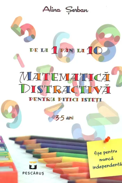 Matematica distractiva - pentru pitici isteti