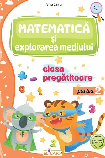 Matematica si explorarea mediului - Clasa pregatitoare Partea 2 - Caiet de lucru