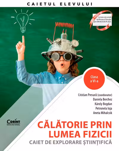 Călătorie prin lumea fizicii - Clasa 6 - Caiet de explorare științifică