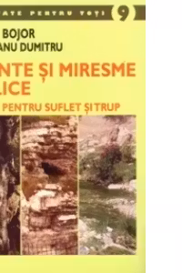 Plante si miresme biblice - hrana pentru suflet si trup