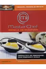MasterChef. Scoala de bucatari. Vol. 2. Cum preparati ouale
