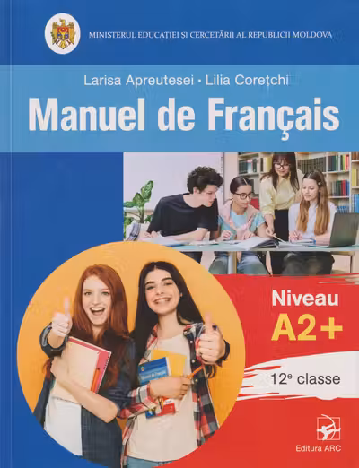 Manuel de Francais nivel A2+ clasa a 12