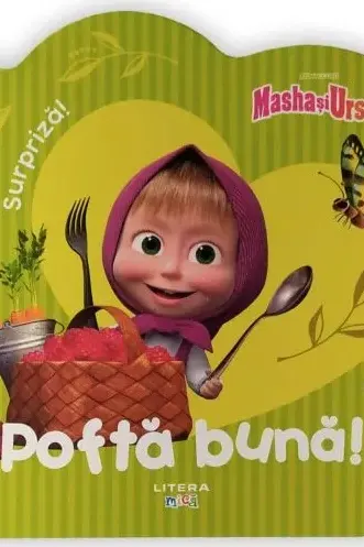 MASHA SI URSUL. POFTA BUNA!