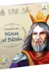 Cunoaste-l pe…Mircea cel Batran