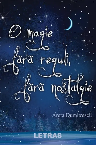 O magie fără reguli, fără nostalgie