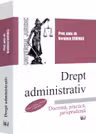 Drept administrativ. Doctrină, practică, jurisprudenţă. Ediţia a XVI-a, revăzută şi adăugită