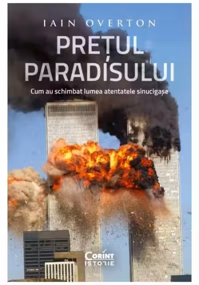 Pretul Paradisului. Cum au schimbat lumea atentatele sinucigase