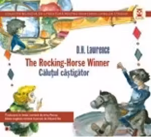 The Rocking-Horse Winner. Căluțul câștigător