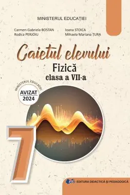Fizica. Caietul elevului pentru clasa a 7-a