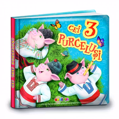 Carti mici pentru pici - Cei 3 purcelusi