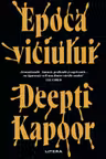 EPOCA VICIULUI.