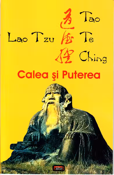 Tao te ching. Calea și puterea