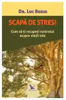 Scapa de stres!