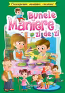Bunele maniere zi de zi. Descoperim, invatam, crestem!