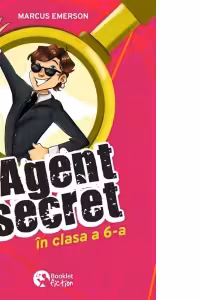 Agent secret in clasa a 6-a volumul 1