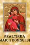 Psaltirea Maicii Domnului cu scris mare