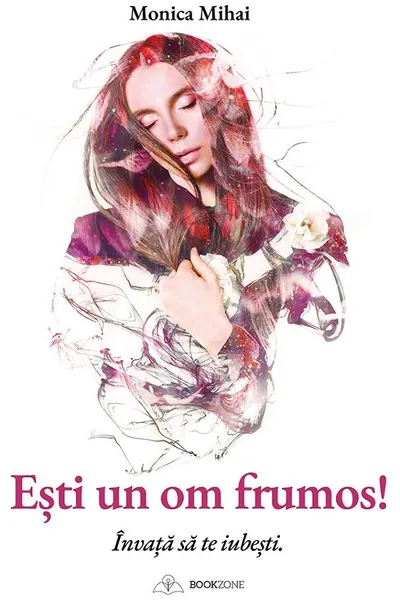 Ești un om frumos! Învață să te iubești