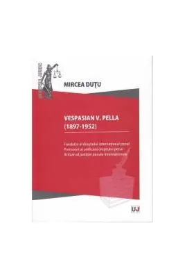Vespasian V. Pella (1897-1952)