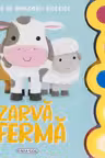 Sunete si senzatii tactile-Zarva la ferma