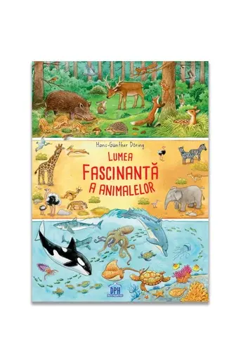 Lumea fascinanta a animalelor
