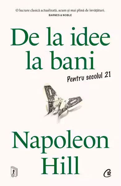 De la idee la bani. Pentru secolul 21
