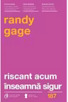 Riscant acum inseamna sigur