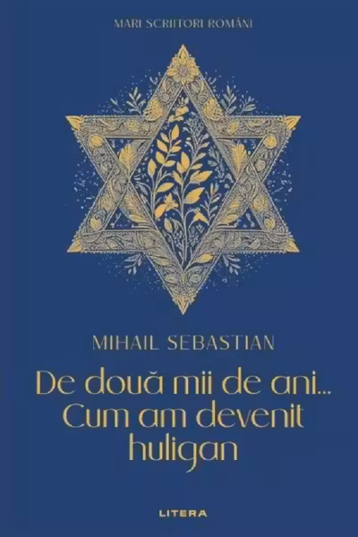MARI SCRIITORI ROMANI. DE DOUA MII DE ANI. CUM AM DEVENIT HULIGAN.