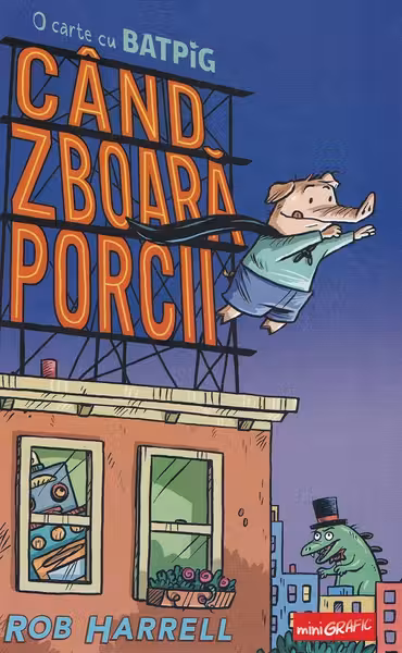 Batpig 1. Cand zboara porcii