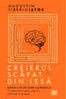 Creierul scapat din lesa
