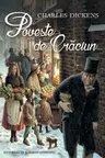 POVESTE DE CRACIUN. Charles Dickens. reeditare