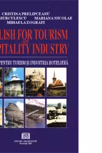 English for Tourism and Hospitality Industry - Engleza pentru turism si industria hoteliera