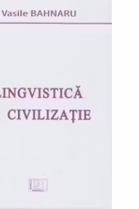 Lingvistica si civilizatie