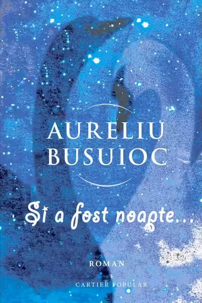 Si a fost noapte...