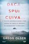 Daca spui cuiva...